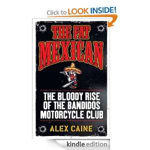 The Fat Mexican Alex Caine  Kindle Store