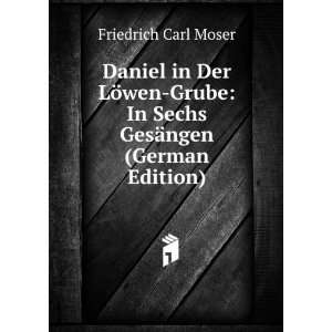  Daniel in Der LÃ¶wen Grube In Sechs GesÃ¤ngen (German 