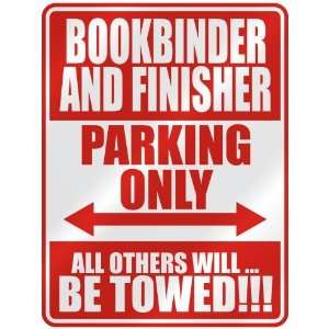   BOOKBINDER AND FINISHER PARKING ONLY  PARKING SIGN 