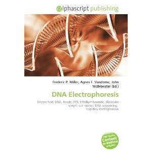  DNA Electrophoresis (9786133836884) Books