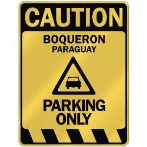   CAUTION BOQUERON PARKING ONLY  PARKING SIGN PARAGUAY 