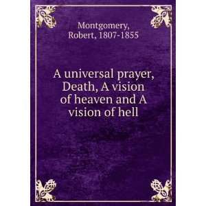  A universal prayer, Death, A vision of heaven and A vision 