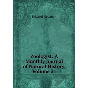   Monthly Journal of Natural History, Volume 21 Edward Newman Books