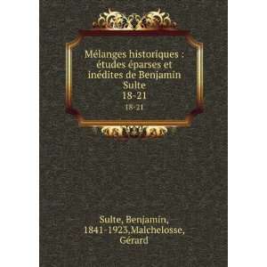   Sulte. 18 21 Benjamin, 1841 1923,Malchelosse, GÃ©rard Sulte Books