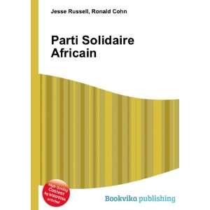 Parti Solidaire Africain Ronald Cohn Jesse Russell Books