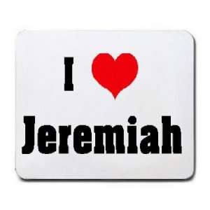  I Love/Heart Jeremiah Mousepad