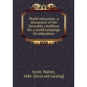   Education A Discussion of the Favorable Conditions for a World
