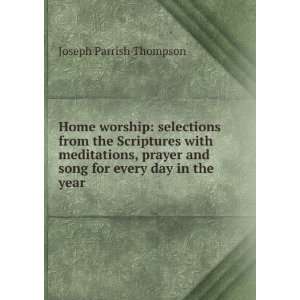   Scriptures with meditations, prayer and song for every day in the year