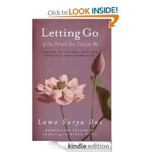 Letting Go Of The Person You Used To Be Lama Surya Das  