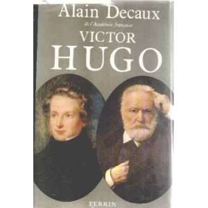  Victor Hugo (9782262003425) Decaux Alain Books