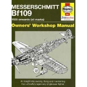  Messerschmitt Bf109 Owners Workshop Manual 1935 Onwards 