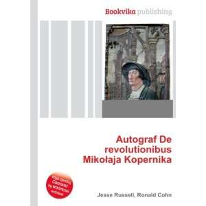   revolutionibus MikoÅaja Kopernika Ronald Cohn Jesse Russell Books