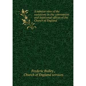   . Church of England services Frederic Bulley   Books
