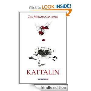 Kattalin (French Edition) Toti Martinez de Lezea García  