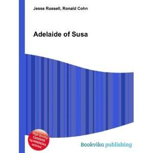  Adelaide of Susa Ronald Cohn Jesse Russell Books