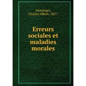   sociales et maladies morales Charles Albert, 1857  Fiessinger Books