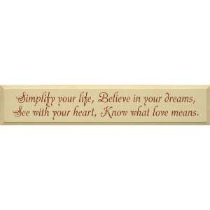   in your dreams, see with your heart Wooden Sign