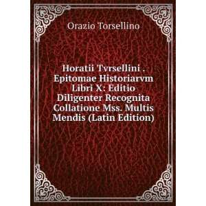   Mss. Multis Mendis (Latin Edition) Orazio Torsellino Books