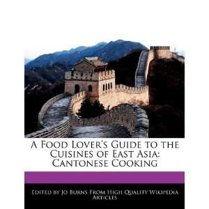  A Food Lovers Guide to the Cuisines of East Asia Cantonese 