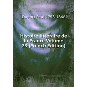   de la France Volume 23 (French Edition) Duport Paul 1798 1866 Books