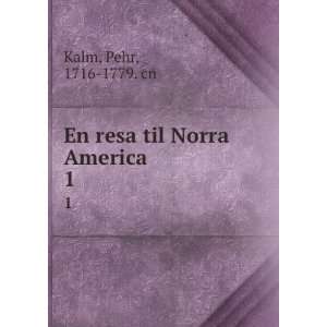  En resa til Norra America Pehr Kalm Books