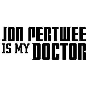  Jon Pertwee Is My Doctor   Decal / Sticker Sports 