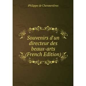  des beaux arts (French Edition) Philippe de ChenneviÃ¨res Books