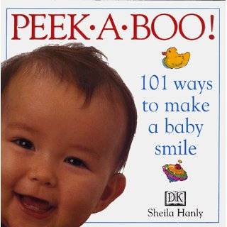 Peekaboo 101 Ways to Make A Baby Smile by Sheila Hanly (Sep 15, 1998)