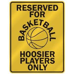   FOR  B ASKETBALL HOOSIER PLAYERS ONLY  PARKING SIGN STATE INDIANA