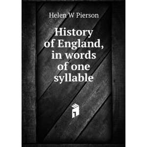   England, in words of one syllable Helen W Pierson  Books