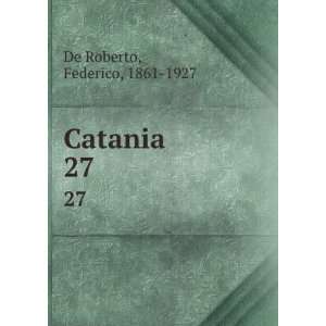 Catania. 27 Federico, 1861 1927 De Roberto  Books