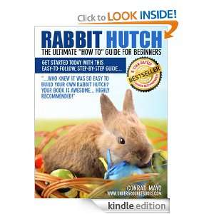    How to Build Rabbit Hutch Plans for Indoors or OutdoorsFor Cheap 