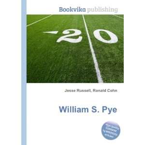  William S. Pye Ronald Cohn Jesse Russell Books