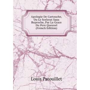   Par La Grace Du Pere Quesnel (French Edition) Louis Patouillet Books