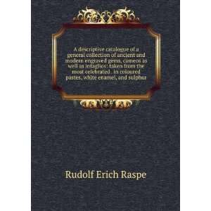   coloured pastes, white enamel, and sulphur Rudolf Erich Raspe Books