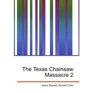 The Texas Chainsaw Massacre The Beginning Ronald Cohn 