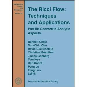 The Ricci Flow Techniques and Applications (Mathematical 