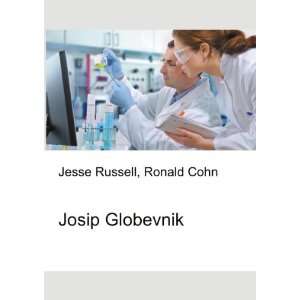  Josip Globevnik Ronald Cohn Jesse Russell Books