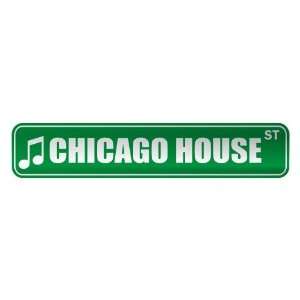 CHICAGO HOUSE ST  STREET SIGN MUSIC