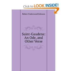   Saint Gaudens an ode and other Verse Robert Underwood Johnson Books