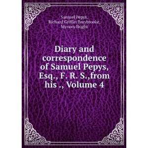  Diary and Correspondence of Samuel Pepys, Esq., F. R. S 