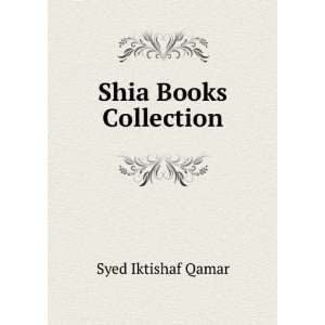  Shia Books Collection Syed Iktishaf Qamar Books
