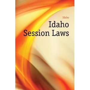  Idaho Session Laws Idaho Books