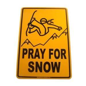 Pray For Snow (Girl) Snowboarding Street Sign  Sports 