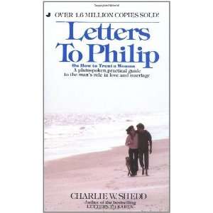  Letters to Philip [Paperback] Charlie W. Shedd Books