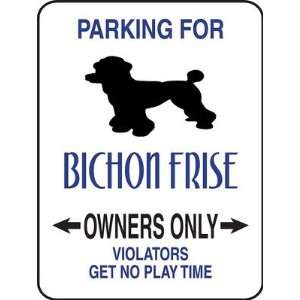 Parking For Bichon Frise Owners Aluminum Sign Pro. Grade Vinyl MADE IN 