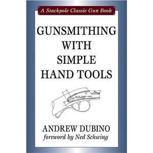   Tools (Stackpole Classic Gun Books) [Hardcover] Andrew Dubino Books