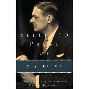    Selected Prose of T.S. Eliot [Paperback] T. S. Eliot Books