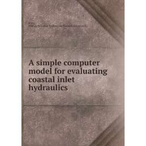  A simple computer model for evaluating coastal inlet hydraulics 