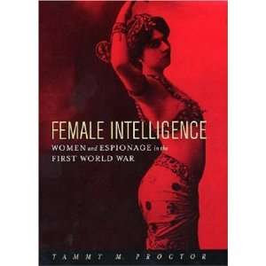   Espionage in the First World War [Hardcover] Tammy M. Proctor Books